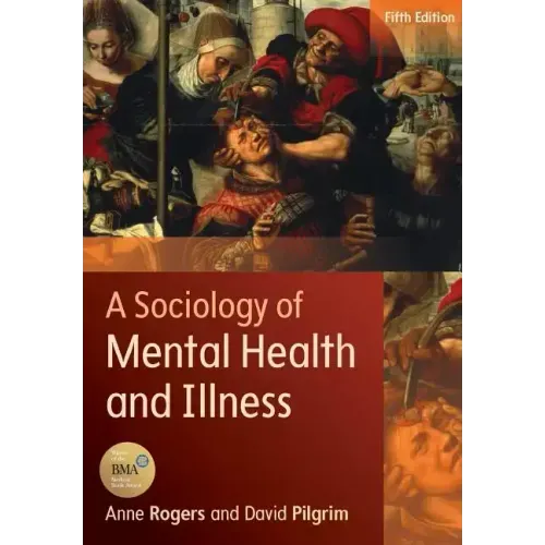 A Sociology of Mental Health and Illness