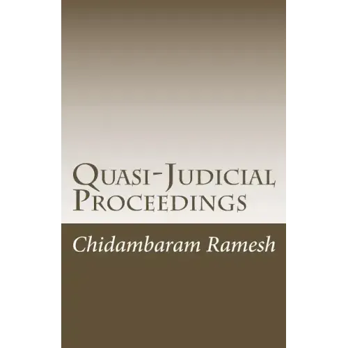Quasi-Judicial Proceedings: Under the Indian Legal Framework