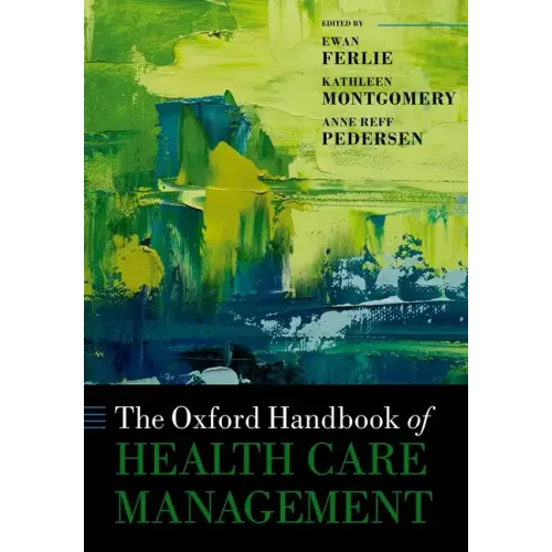 The Oxford Handbook of Health Care Management
