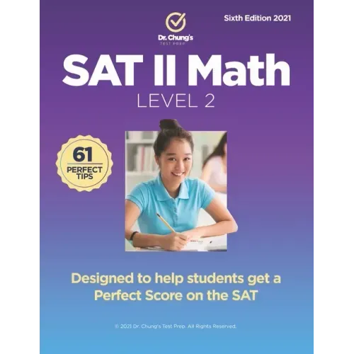 Dr. Chung's SAT II Math Level 2: Designed to help students get a perfect score on the exam