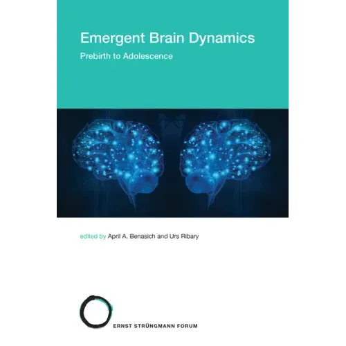 Emergent Brain Dynamics: Prebirth to Adolescence