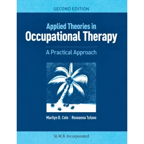 Applied Theories in Occupational Therapy: A Practical Approach