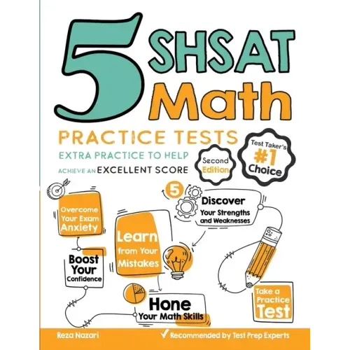 5 SHSAT Math Practice Tests: Extra Practice to Help Achieve an Excellent Score