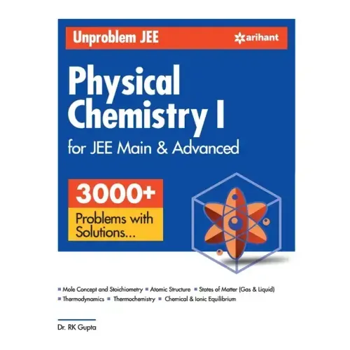 Unproblem JEE Physical Chemistry 1 JEE Mains & Advanced