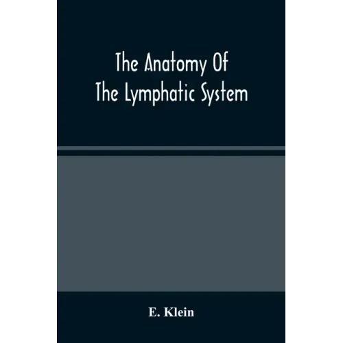 The Anatomy Of The Lymphatic System