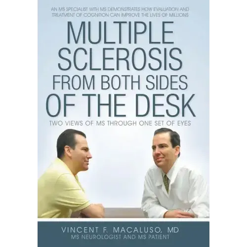 Multiple Sclerosis from Both Sides of the Desk: Two Views of MS Through One Set of Eyes