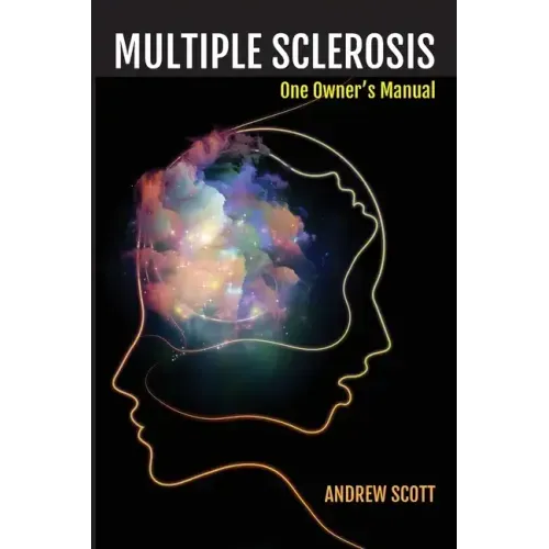 Multiple Sclerosis: One Owners Manual