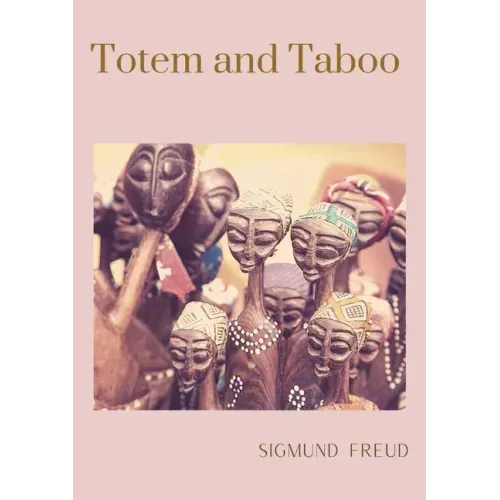 Totem and Taboo: A 1913 book by Sigmund Freud, the founder of psychoanalysis, in which the author applies his work to the fields of arc
