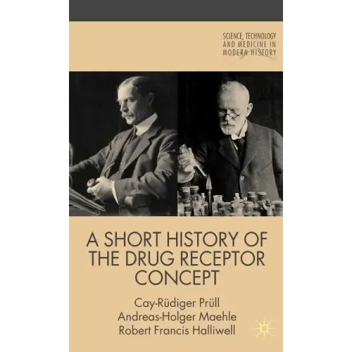 A Short History of the Drug Receptor Concept