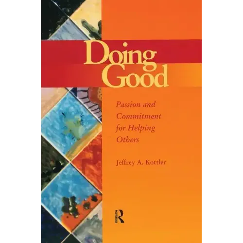 Doing Good: Passion and Commitment for Helping Others