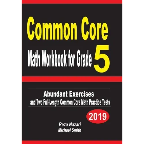 Common Core Math Workbook for Grade 5: Abundant Exercises and Two Full-Length Common Core Math Practice Tests