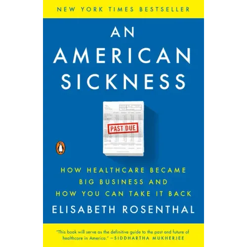 An American Sickness: How Healthcare Became Big Business and How You Can Take It Back - Paperback