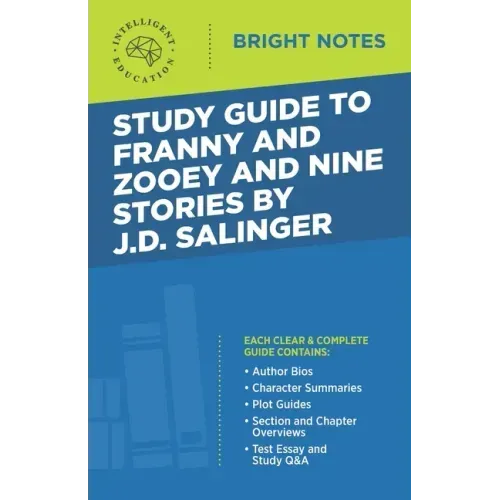 Study Guide to Franny and Zooey and Nine Stories by J.D. Salinger