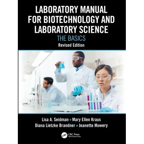 Laboratory Manual for Biotechnology and Laboratory Science: The Basics, Revised Edition