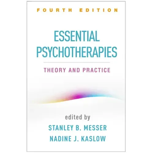 Essential Psychotherapies: Theory and Practice