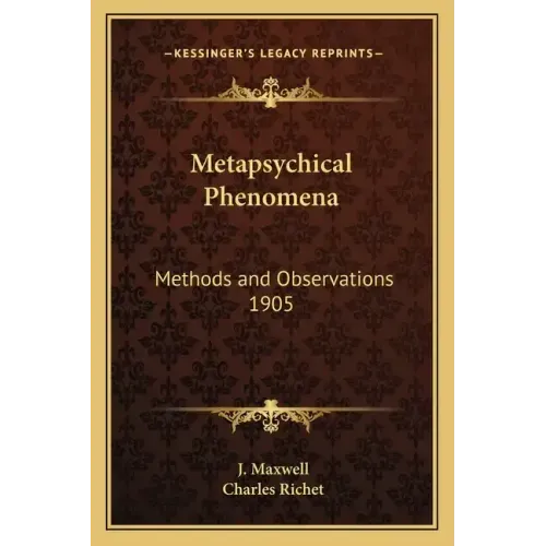 Metapsychical Phenomena: Methods and Observations 1905