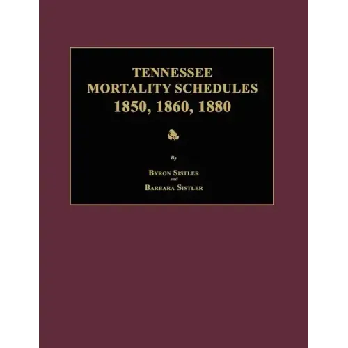 Tennessee Mortality Schedules 1850, 1860, 1880