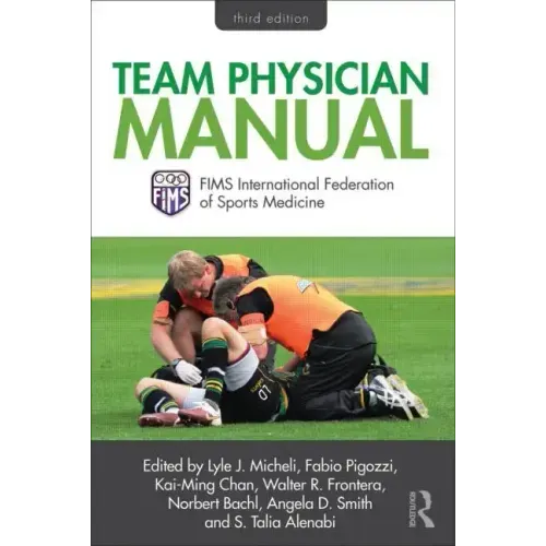 Team Physician Manual: International Federation of Sports Medicine (Fims)