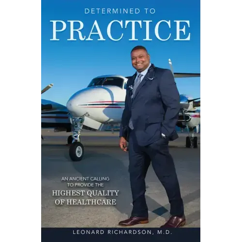 Determined to Practice: An Ancient Calling to Provide the Highest Quality of Healthcare