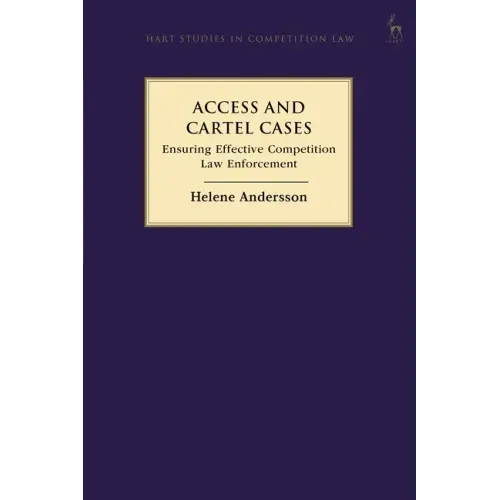 Access and Cartel Cases: Ensuring Effective Competition Law Enforcement