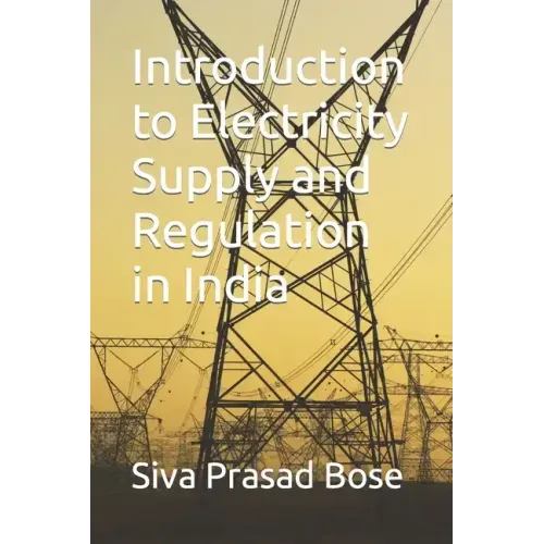 Introduction to Electricity Supply and Regulation in India