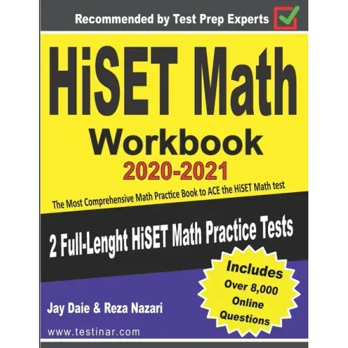HiSET Math Workbook 2020-2021: The Most Comprehensive Math Practice Book to ACE the HiSET Math test