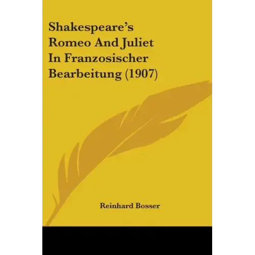 Shakespeare's Romeo And Juliet In Franzosischer Bearbeitung (1907)