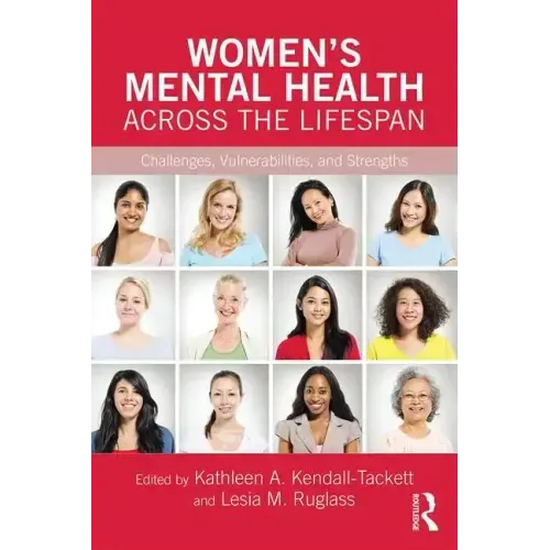 Women's Mental Health Across the Lifespan: Challenges, Vulnerabilities, and Strengths