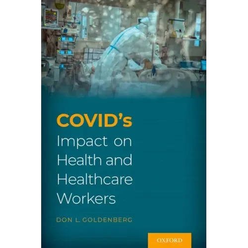 Covid's Impact on Health and Healthcare Workers
