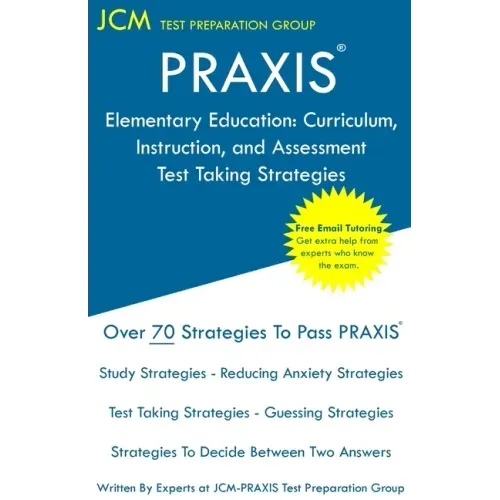 PRAXIS Elementary Education: PRAXIS 5017 - Curriculum, Instruction, and Assessment - Test Taking Strategies: PRAXIS 5017 Exam - Free Online Tutorin
