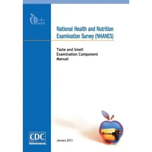 National Health and Nutrition Examination Survey (NHANES): Taste and Smell Examination Component Manual