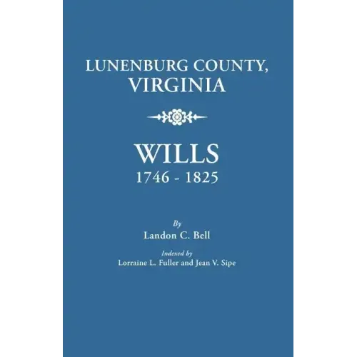Lunenburg County, Virginia, Wills, 1746-1825