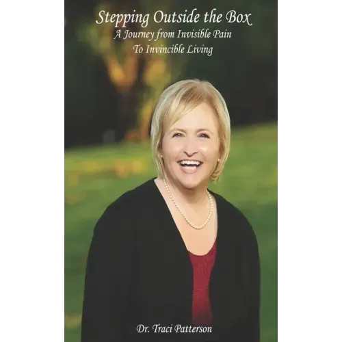 Stepping Outside the Box: A Journey from Invisible Pain to Invincible Living