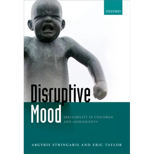 Disruptive Mood: Irritability in Children and Adolescents