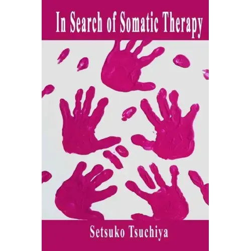 In Search of Somatic Therapy