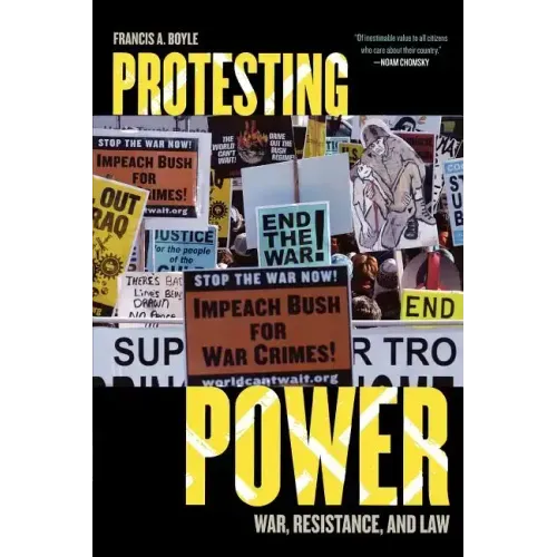 Protesting Power: War, Resistance, and Law