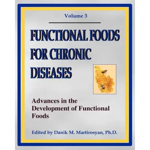 Functional Foods For Chronic Diseases: Advances In The Development Of Functional Foods