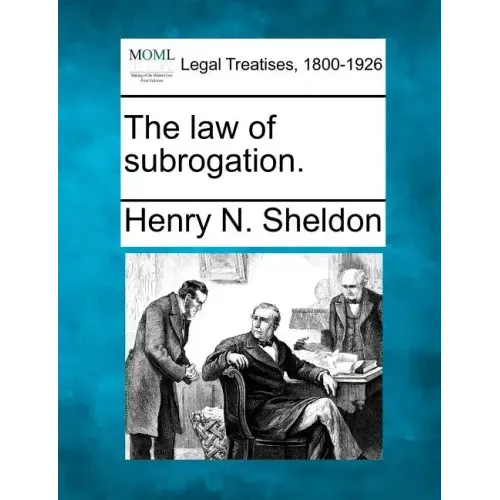 The Law of Subrogation.