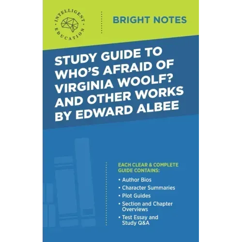Study Guide to Who's Afraid of Virginia Woolf? and Other Works by Edward Albee