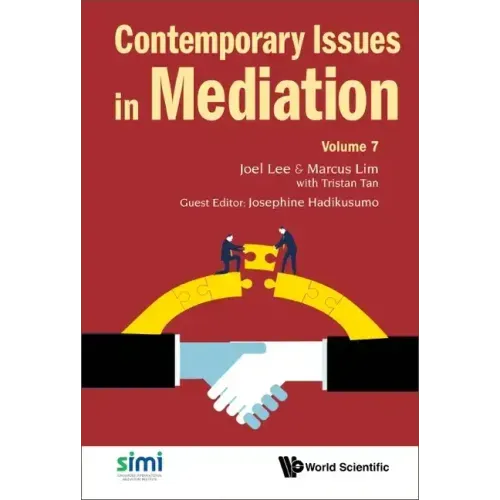 Contemporary Issues in Mediation - Volume 7