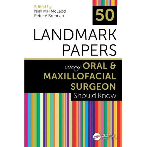 50 Landmark Papers Every Oral and Maxillofacial Surgeon Should Know