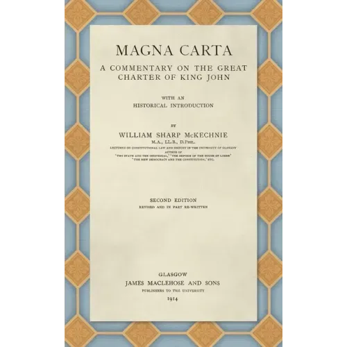 Magna Carta (1914): A Commentary on the Great Charter of King John
