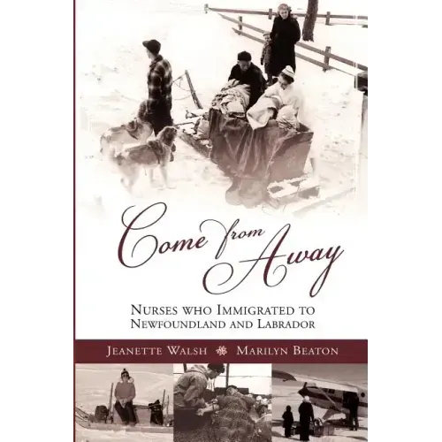 Come from Away: Nurses Who Immigrated to Newfoundland and Labrador