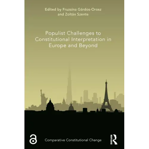 Populist Challenges to Constitutional Interpretation in Europe and Beyond