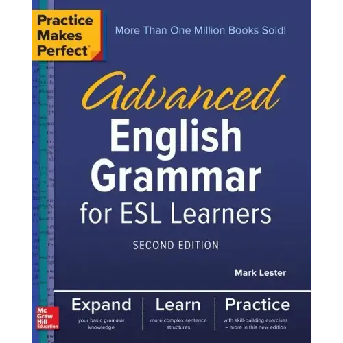 Practice Makes Perfect: Advanced English Grammar for ESL Learners, Second Edition
