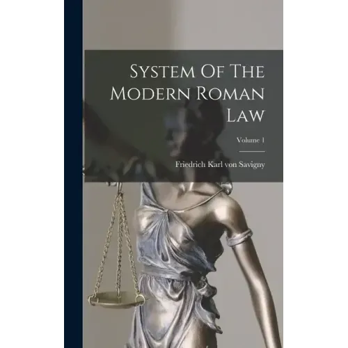 System Of The Modern Roman Law; Volume 1