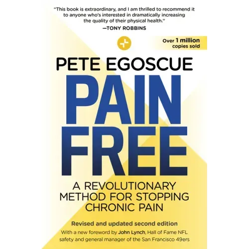 Pain Free (Revised and Updated Second Edition): A Revolutionary Method for Stopping Chronic Pain
