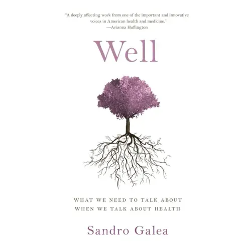 Well: What We Need to Talk about When We Talk about Health - Paperback