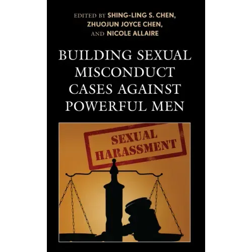 Building Sexual Misconduct Cases against Powerful Men