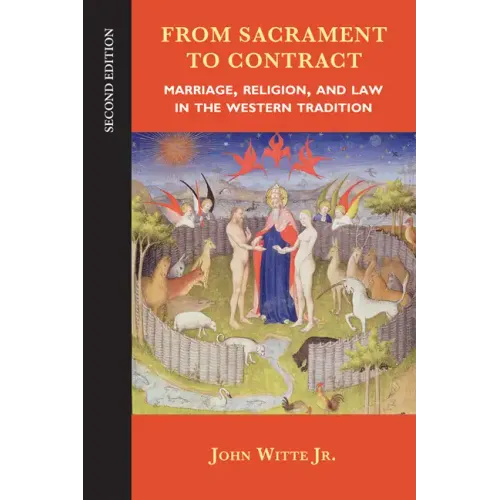 From Sacrament to Contract: Marriage, Religion, and Law in the Western Tradition